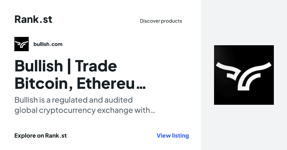 Bullish | Trade Bitcoin, Ethereum & other digital assets on a global, regulated crypto exchange social card preview